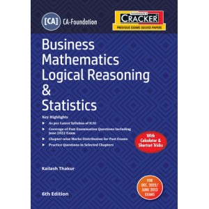 Taxmann's Cracker on Business Mathematics Logical Reasoning & Statistics for CA Foundation December 2022 Exam [New Syllabus] by Kailash Thakur 